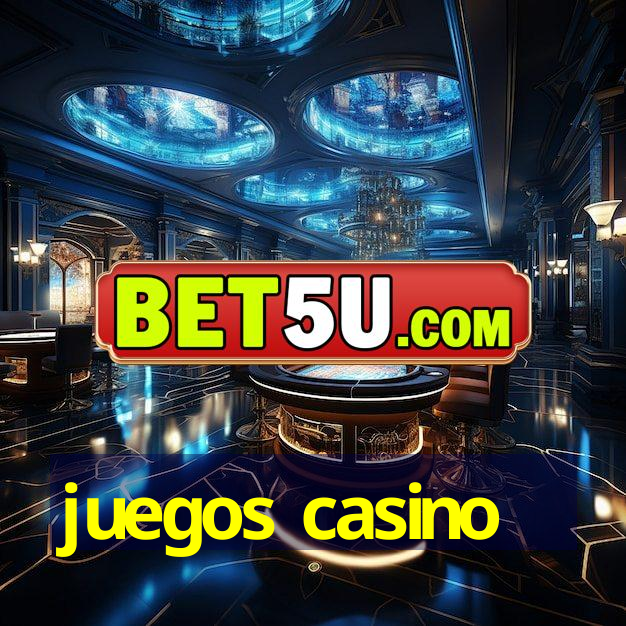 juegos casino